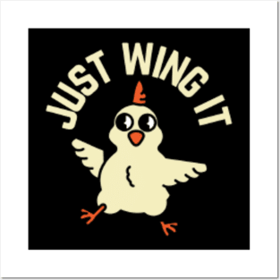 Just Wing It Funny Chicken Posters and Art